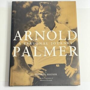 Arnold Palmer A Personal Journey Thomas Hauser 1994 First Edition Golf Biography